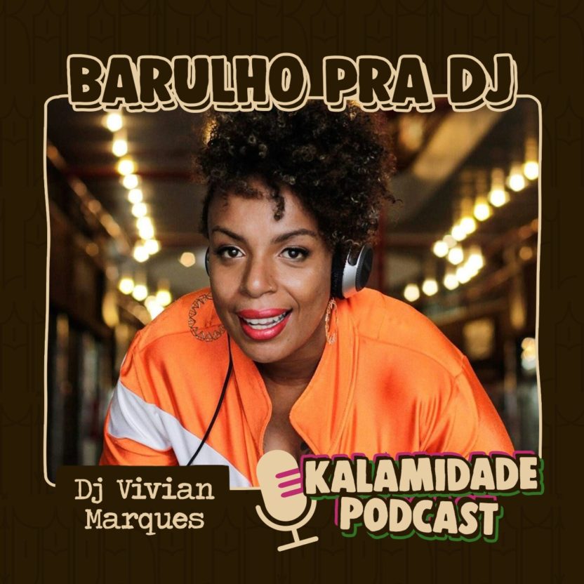 BARULHO-PRA-DJ-VIVIAN-MARQUES-KALAMIDADE